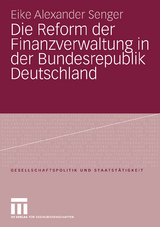 Die Reform der Finanzverwaltung in der Bundesrepublik Deutschland - Eike Alexander Senger
