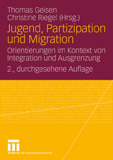 Jugend, Partizipation und Migration - Geisen, Thomas; Riegel, Christine