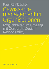 Gewissensmanagement in Organisationen - Paul Reinbacher