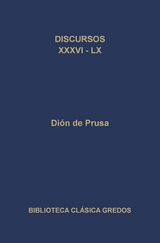 Discursos XXXVI-LX - Dión de Prusa