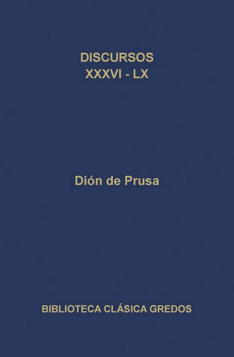 Discursos XXXVI-LX - Dión de Prusa