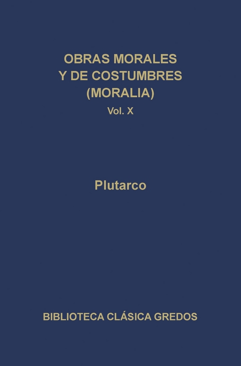 Obras morales y de costumbres (Moralia) X -  Plutarco