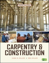 Carpentry & Construction, Fifth Edition - Miller, Mark; Miller, Rex