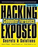 Hacking Exposed Computer Forensics, Second Edition - Philipp, Aaron; Cowen, David; Davis, Chris