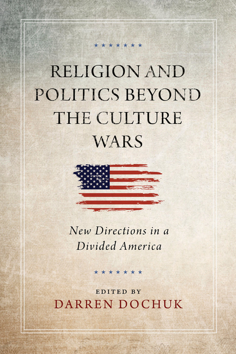 Religion and Politics Beyond the Culture Wars - 