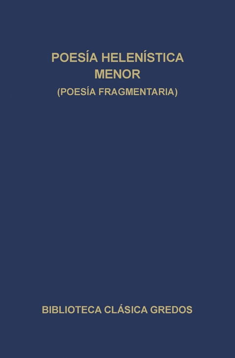 Poesía helenística menor (Poesía fragmentaria) -  Varios Autores