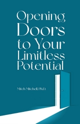 Opening Doors to Your Limitless Potential -  Mitch Mitchell