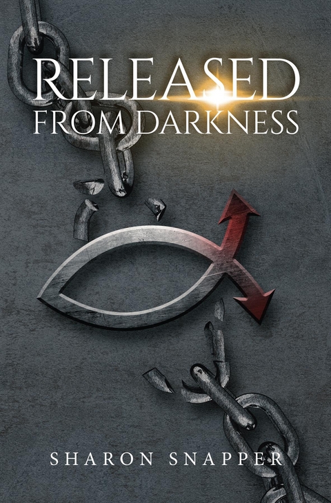 Released from Darkness -  Sharon Snapper