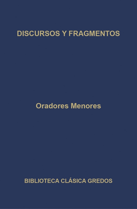 Oradores menores. Discursos y fragmentos -  Varios Autores