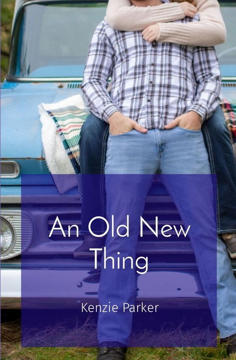 An Old New Thing - Kenzie Parker