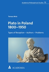 Plato in Poland 1800-1950 -  Tomasz Mróz
