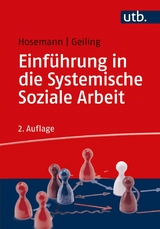 Einführung in die Systemische Soziale Arbeit -  Wilfried Hosemann,  Wolfgang Geiling