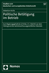 Politische Betätigung im Betrieb -  Sebastian Krülls