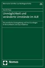 Unmöglichkeit und veränderte Umstände im ALR - Yannik Frese