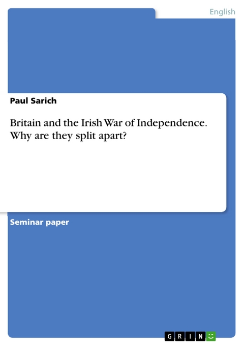 Britain and the Irish War of Independence. Why are they split apart? - Paul Sarich