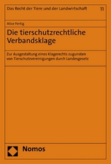 Die tierschutzrechtliche Verbandsklage -  Alice Fertig