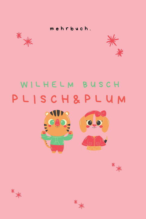 Plisch und Plum - Wilhelm Busch