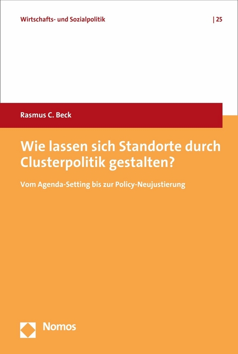 Wie lassen sich Standorte durch Clusterpolitik gestalten? - Rasmus C. Beck