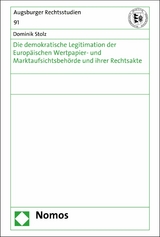 Die demokratische Legitimation der Europäischen Wertpapier- und Marktaufsichtsbehörde und ihrer Rechtsakte - Dominik Stolz