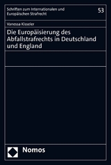 Die Europäisierung des Abfallstrafrechts in Deutschland und England - Vanessa Kisseler