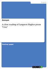 A close reading of Langston Hughes poem "I too"
