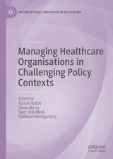 Managing Healthcare Organisations in Challenging Policy Contexts - 