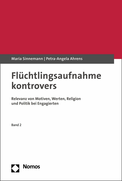 Flüchtlingsaufnahme kontrovers -  Maria Sinnemann,  Petra-Angela Ahrens