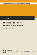 The Rise and Fall of Kenyan Entrepreneurs -  Maike Voigt