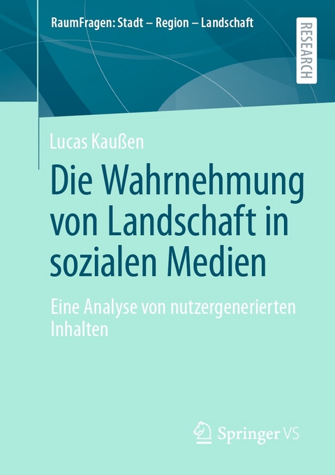 Die Wahrnehmung von Landschaft in sozialen Medien - Lucas Kaußen