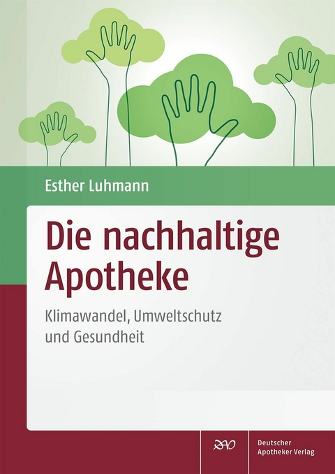 Die nachhaltige Apotheke - 