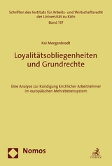 Loyalitätsobliegenheiten und Grundrechte -  Kai Morgenbrodt