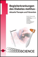 Begleiterkrankungen des Diabetes mellitus - Aktuelle Therapie und Prävention - Thomas Haak