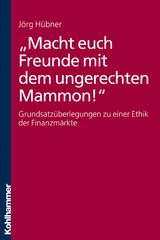 'Macht euch Freunde mit dem ungerechten Mammon!' -  Jörg Hübner