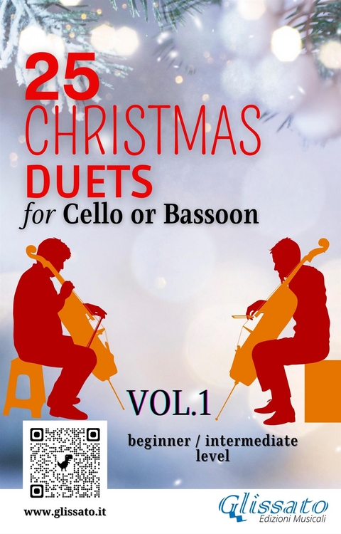 25 Christmas Duets for Cello or Bassoon - VOL.1 - Wolfgang Amadeus Mozart, R. Benjamin Hanby, Johannes Brahms, Edward Caswall, George Frideric Handel, Henry John Gauntlett, Alfonso Maria de Liguori, Richard Willis Storrs