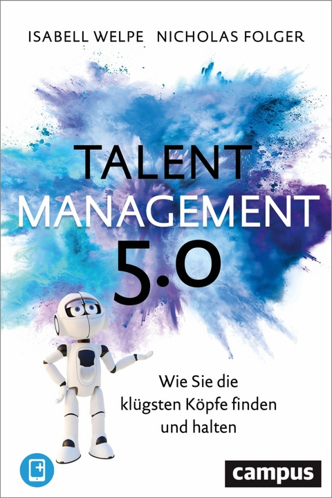 Talentmanagement 5.0 -  Isabell M. Welpe,  Nicholas Folger