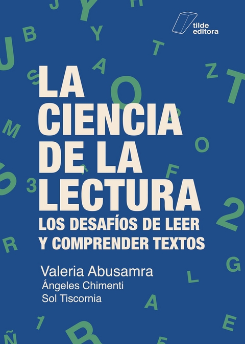 La ciencia de la lectura - Valeria Abusamra, Ángeles Chimenti, Sol Tiscornia
