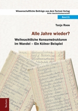 Alle Jahre wieder? Weihnachtliche Konsumstrukturen im Wandel -  Tanja Roos