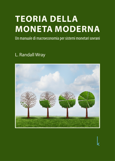 Teoria della Moneta Moderna - L. Randall Wray