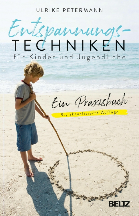 Entspannungstechniken für Kinder und Jugendliche -  Ulrike Petermann