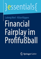 Financial Fairplay im Profifußball - Ludwig Hierl, Kilian Köppen
