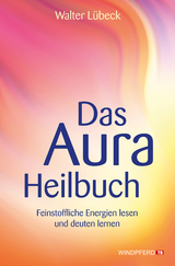 Das Aura-Heilbuch - Walter Lübeck