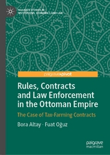 Rules, Contracts and Law Enforcement in the Ottoman Empire -  Bora Altay,  Fuat Oguz