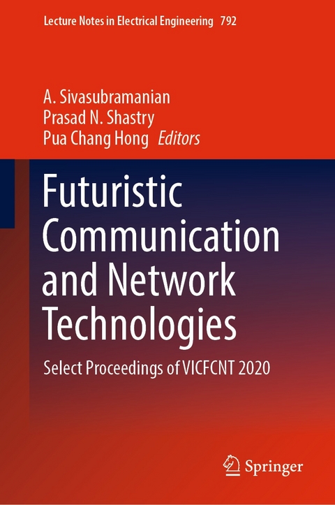 Futuristic Communication and Network Technologies - 