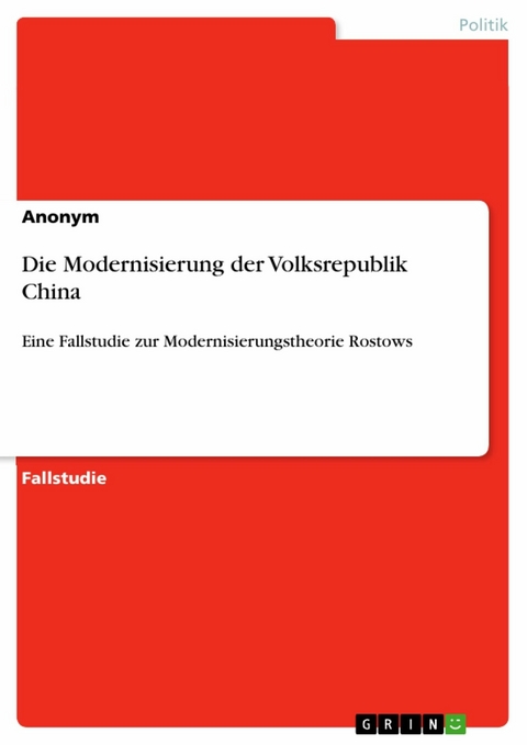 Die Modernisierung der Volksrepublik China -  Anonym