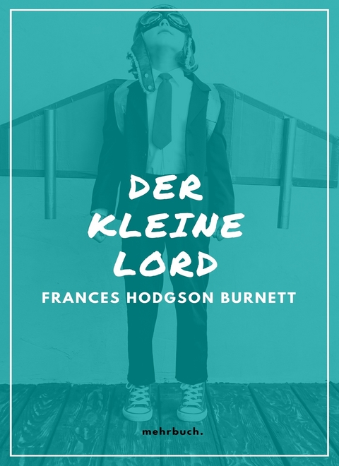 Der kleine Lord - Frances Hodgson Burnett