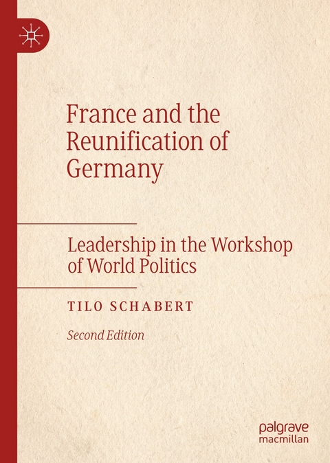 France and the Reunification of Germany -  Tilo Schabert