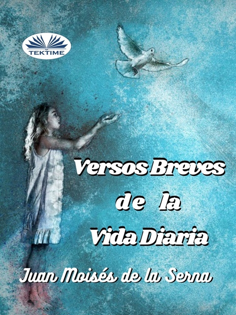 Versos Breves De La Vida Diaria - Juan Moisés De La Serna