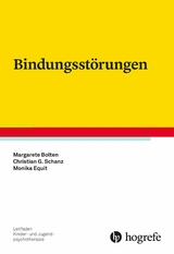 Bindungsstörungen -  Margarete Bolten,  Christian Günter Schanz,  Monika Equit
