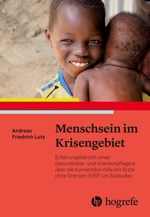 Menschsein im Krisengebiet -  Andreas Friedrich Lutz