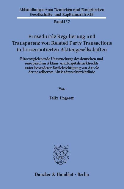 Prozedurale Regulierung und Transparenz von Related Party Transactions in börsennotierten Aktiengesellschaften. -  Felix Ungerer